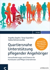Quartiersnahe Unterstützung pflegender Angehöriger (QuartupA) -  Prof. Dr. Angelika Zegelin,  Tanja Segmüller,  Prof. Dr. Bohnet-Joschko