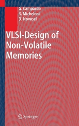 VLSI-Design of Non-Volatile Memories -  Giovanni Campardo,  Rino Micheloni,  David Novosel