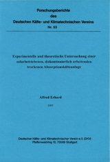 Experimentelle und theoretische Untersuchung einer solarbetriebenen, diskontinuierlich arbeitenden trockenen Absorptionskälteanlage - Alfred Erhard