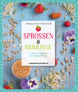 Sprossen & Keimlinge - Angelika Fürstler