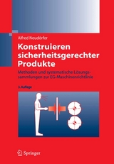 Konstruieren sicherheitsgerechter Produkte - Alfred Neudörfer
