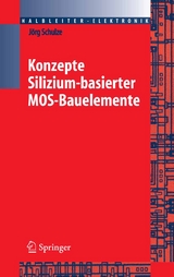 Konzepte siliziumbasierter MOS-Bauelemente - Jörg Schulze
