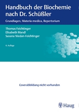 Handbuch der Biochemie nach Dr. Schüßler - Thomas Feichtinger, Elisabeth Mandl, Susana Niedan-Feichtinger