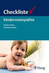 Checkliste Kinderosteopathie - Kristin Peters, Christine Bauer