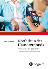 Notfälle in der Hausarztpraxis - Felix Schürch