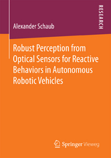 Robust Perception from Optical Sensors for Reactive Behaviors in Autonomous Robotic Vehicles - Alexander Schaub