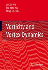 Vorticity and Vortex Dynamics -  Jie-Zhi Wu,  Hui-yang Ma,  Ming-De Zhou