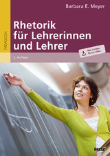 Rhetorik für Lehrerinnen und Lehrer - Meyer, Barbara E.