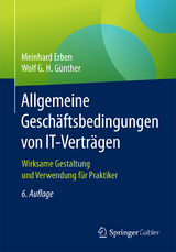 Allgemeine Geschäftsbedingungen von IT-Verträgen - Erben, Meinhard; Günther, Wolf G. H.