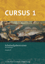 Cursus B – neu / Cursus B Schulaufgabentrainer 1 – neu - Hotz, Michael; Maier, Friedrich