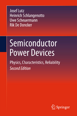 Semiconductor Power Devices - Lutz, Josef; Schlangenotto, Heinrich; Scheuermann, Uwe; De Doncker, Rik