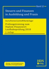 Prüfungstraining zum Diplom-Finanzwirt Laufbahnprüfung 2018 - Durm, Martin; Kremer, Thomas; Lenhoff, Gerhard; Ramb, Jörg; Sager, Silke