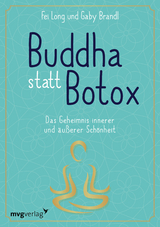 Buddha statt Botox - Fei Long, Gaby Brandl