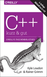 C++ – kurz & gut - Loudon, Kyle; Grimm, Rainer