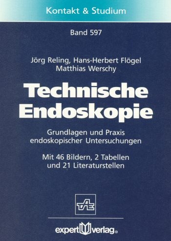 Technische Endoskopie - Jörg Reling, Hans H. Flögel, Matthias Werschy