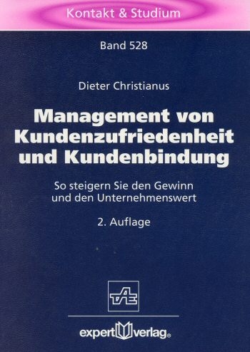 Management von Kundenzufriedenheit und Kundenbindung - Dieter Christianus