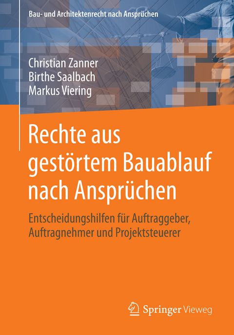 Rechte aus gestörtem Bauablauf nach Ansprüchen - Christian Zanner, Birthe Saalbach, Markus Viering