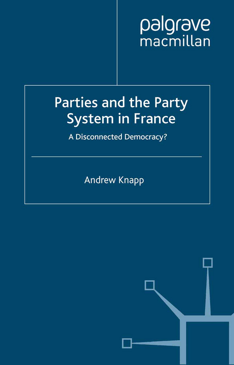 Parties and the Party System in France - A. Knapp