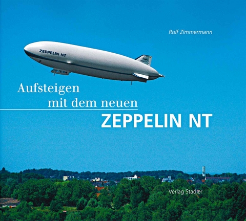 Aufsteigen mit dem neuen Zeppelin NT - Rolf Zimmermann