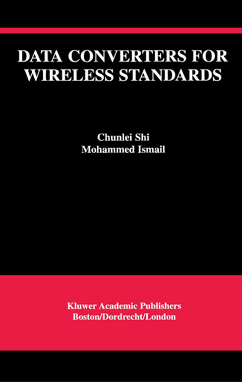 Data Converters for Wireless Standards - Chunlei Shi, Ismail Mohamed Mostafa