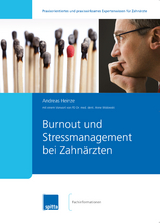 Burn-out und Stressmanagement bei Zahnärzten - Andreas Heinze