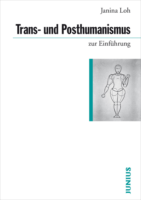 Trans- und Posthumanismus zur Einführung - Janina Loh