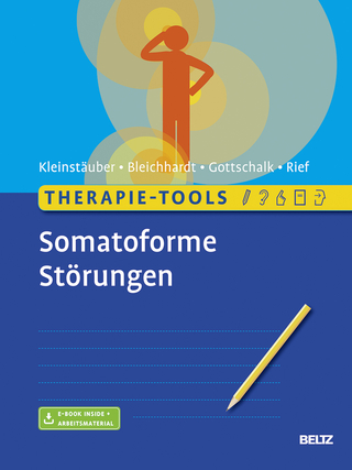 Therapie-Tools Somatoforme Störungen - Maria Kleinstäuber; Gaby Bleichhardt; Japhia Gottschalk …