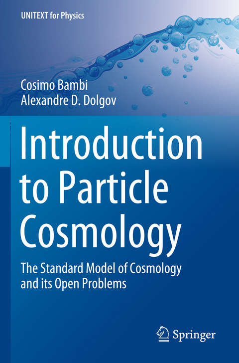 Introduction to Particle Cosmology - Cosimo Bambi, Alexandre D. Dolgov