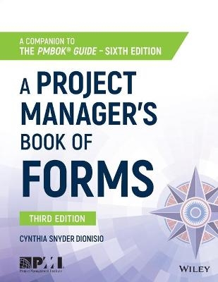 A Project Manager's Book of Forms - Cynthia Snyder Dionisio