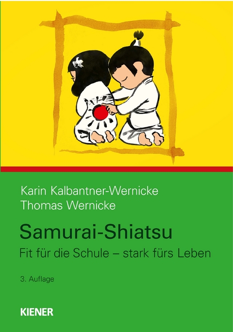 Samurai-Shiatsu - Karin Kalbantner-Wernicke, Thomas Wernicke