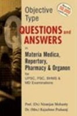 Objective Type Question And Answer in Materia Medica Repertory Pharmacy & Organon For UPSC, PSC, BHMS & MD Exams - Professor Niranjan Mohanty