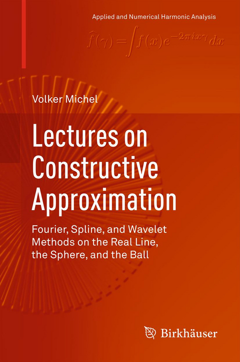Lectures on Constructive Approximation - Volker Michel