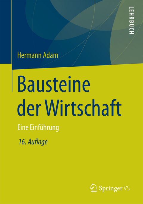 Bausteine der Wirtschaft - Hermann Adam