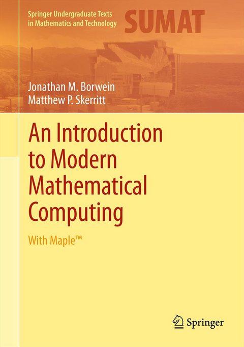 An Introduction to Modern Mathematical Computing - Jonathan M. Borwein, Matthew P. Skerritt