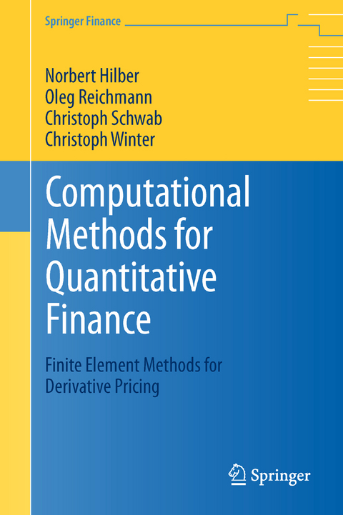 Computational Methods for Quantitative Finance - Norbert Hilber, Oleg Reichmann, Christoph Schwab, Christoph Winter