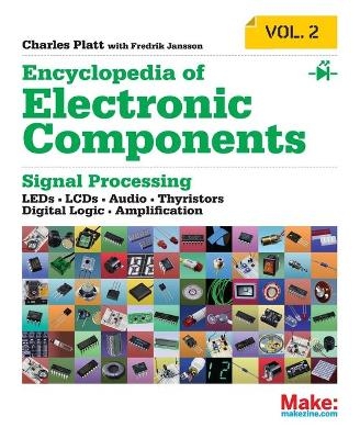 Encyclopedia of Electronic Components - Charles Platt, Frederick Jansson