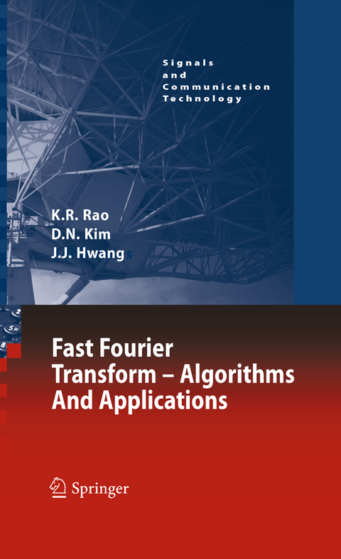 Fast Fourier Transform - Algorithms and Applications - K.R. Rao, Do Nyeon Kim, Jae Jeong Hwang