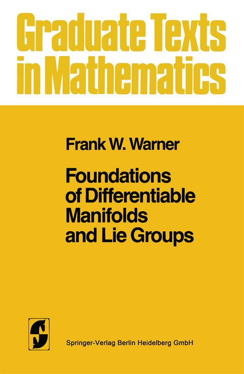 Foundations of Differentiable Manifolds and Lie Groups - Frank W. Warner