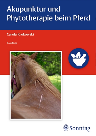 Akupunktur und Phytotherapie beim Pferd - Carola Krokowski