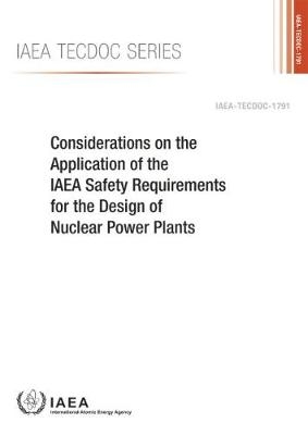 Considerations on the Application of the IAEA Safety Requirements for the Design of Nuclear Power Plants -  Iaea