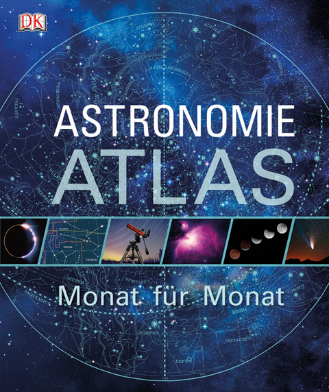 Astronomie-Atlas – Monat für Monat - Will Gater, Giles Sparrow