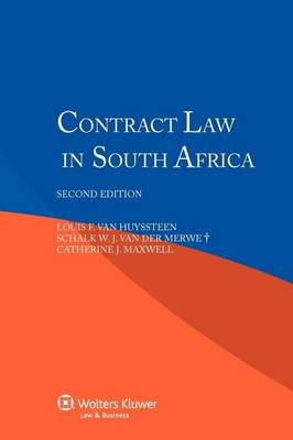 Contract Law in South Africa - Louis F Van Huyssteen, Schalk W J Van Der Merwe, Catherine J Maxwell