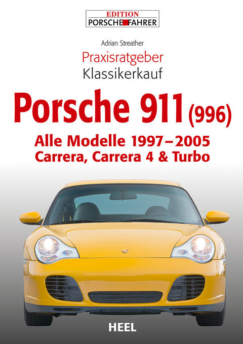 Praxisratgeber Klassikerkauf Porsche 911 (996) - Adrian Streather