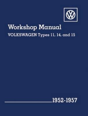 Volkswagen Workshop Manual Types 11, 14 and 15 1952-1957 (Beetle and Karmann Ghia) -  Volkswagen of America