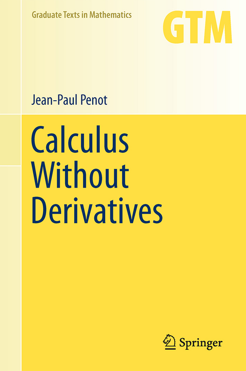 Calculus Without Derivatives - Jean-Paul Penot
