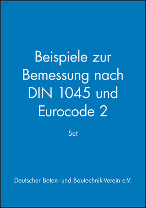 Set: Beispiele zur Bemessung nach DIN 1045 und Eurocode 2