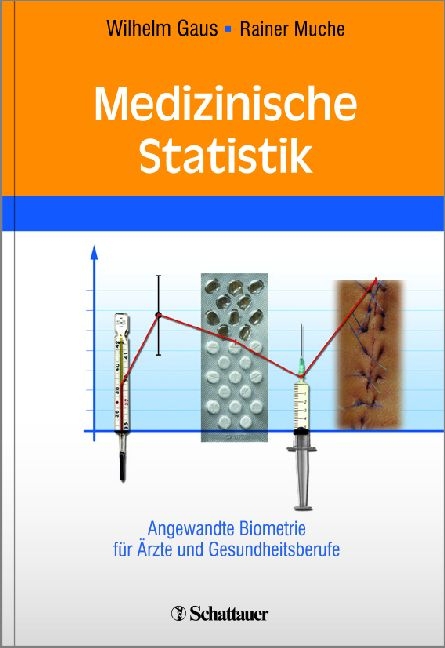 Medizinische Statistik - Wilhelm Gaus, Rainer Muche