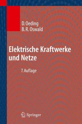 Elektrische Kraftwerke und Netze - Dietrich Oeding, Bernd Rüdiger Oswald