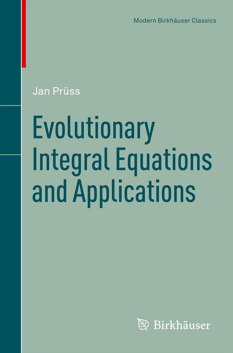 Evolutionary Integral Equations and Applications - Jan Prüss