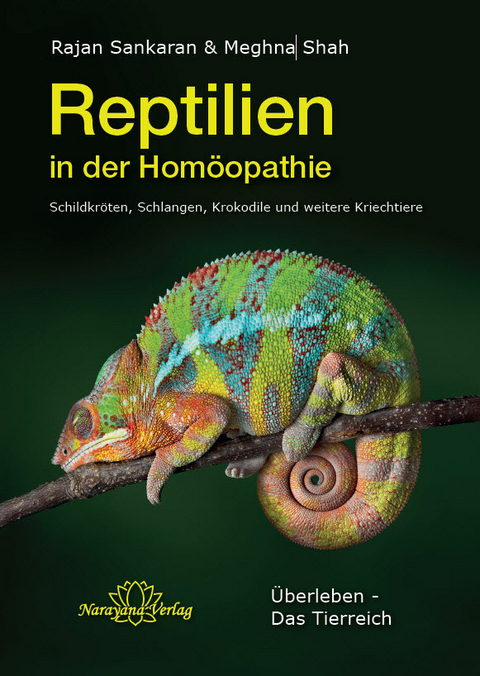 Reptilien in der Homöopathie - Rajan Sankaran, Meghna Shah